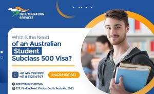 What is the Need of an Australian Student Subclass 500 Visa