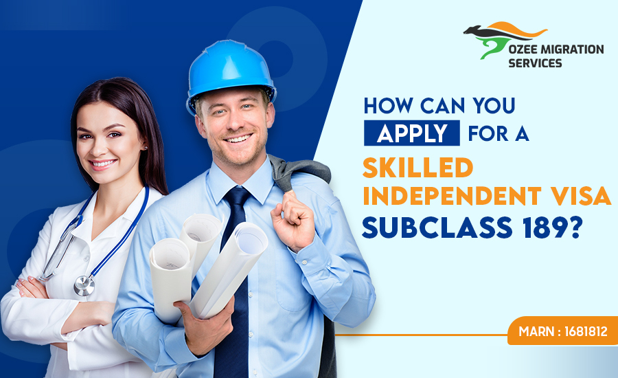 Apply Skilled Independent Visa Subclass 189