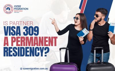 Is Partner Visa 309 a Permanent Residency?