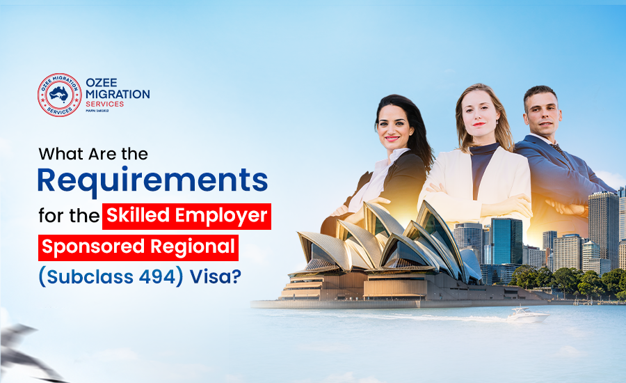 Subclass 494 Visa Requirements Subclass 494 Visa Requirements